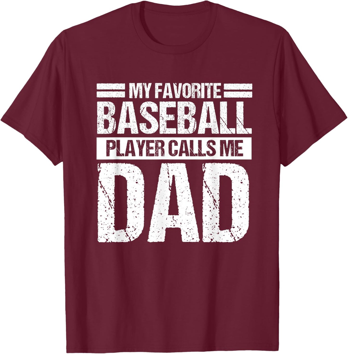 Favorite Baseball Player Calls Me Dad Shirt Fathers Day Gift T-Shirt - T-Shirt | Maroon