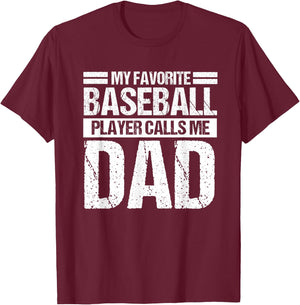 Favorite Baseball Player Calls Me Dad Shirt Fathers Day Gift T-Shirt - T-Shirt | Maroon