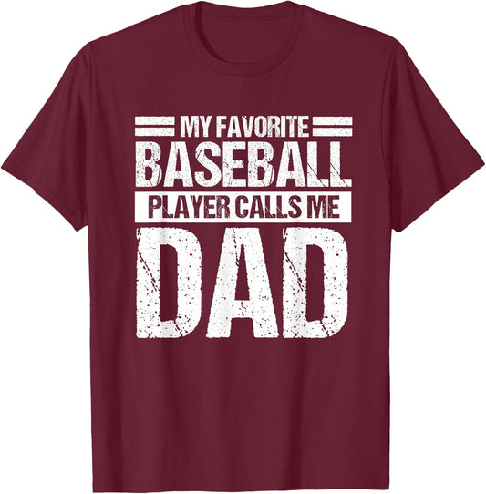 Favorite Baseball Player Calls Me Dad Shirt Fathers Day Gift T-Shirt - T-Shirt | Maroon
