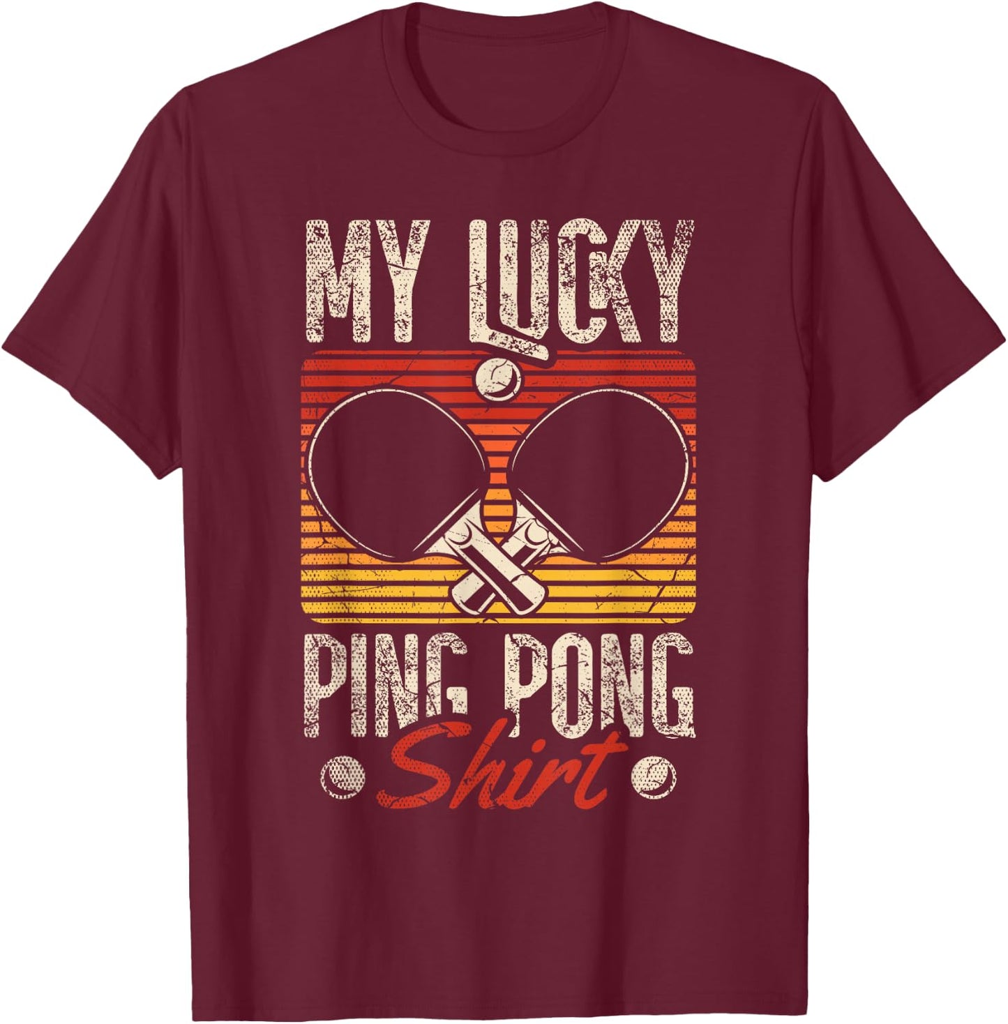 My Lucky Ping Pong Shirt for a Ping Pong Player Table tennis T-Shirt - T-Shirt | Maroon