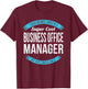 Business Office Manager Shirt Gifts Funny T-Shirt - T-Shirt | Maroon