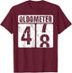 Oldometer 48 Shirt Vintage Funny 48th Birthday Gift T-Shirt - T-Shirt | Maroon