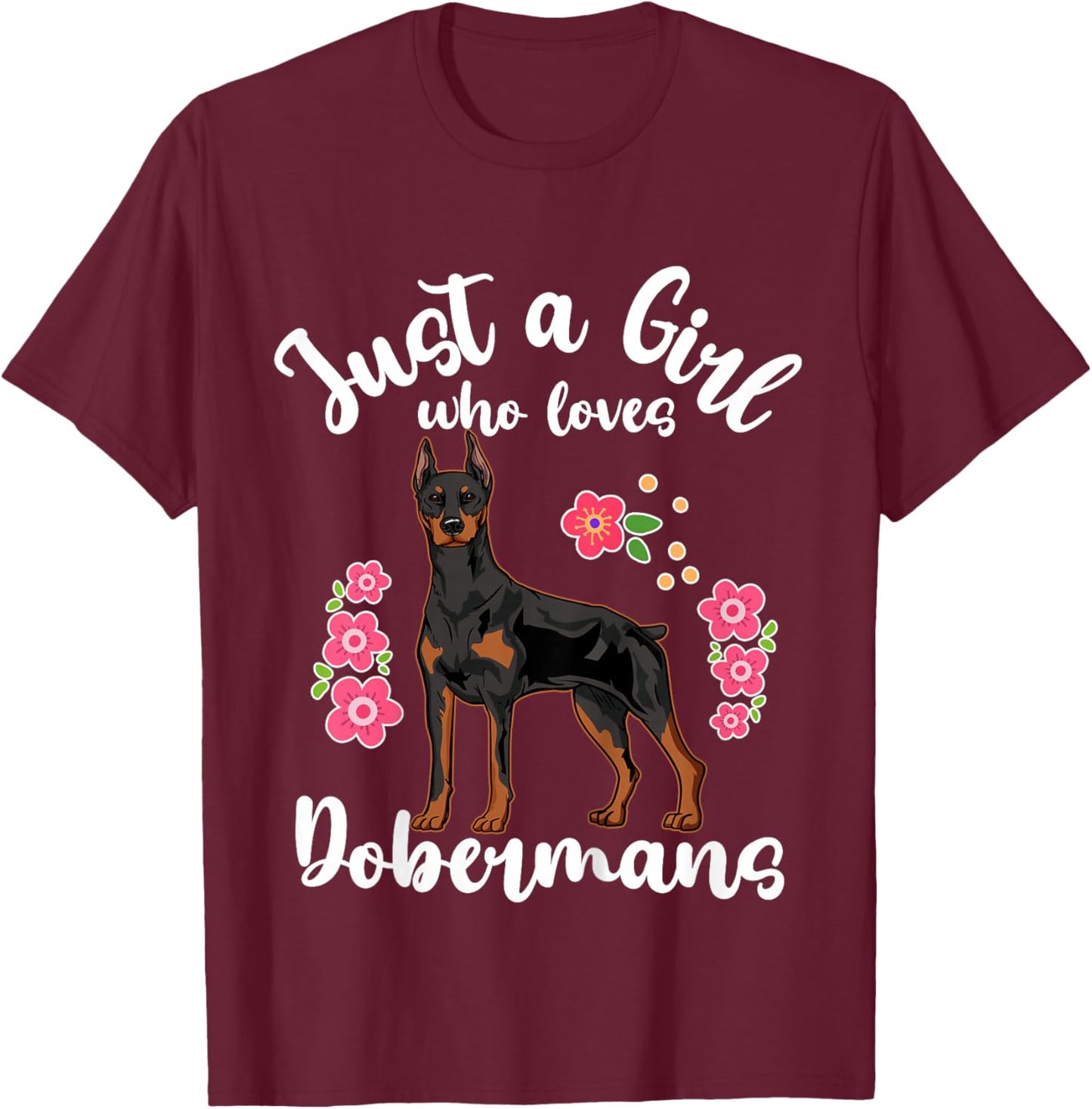 Kids Doberman Just a Girl Who Loves Dobermans T-Shirt - T-Shirt | Maroon