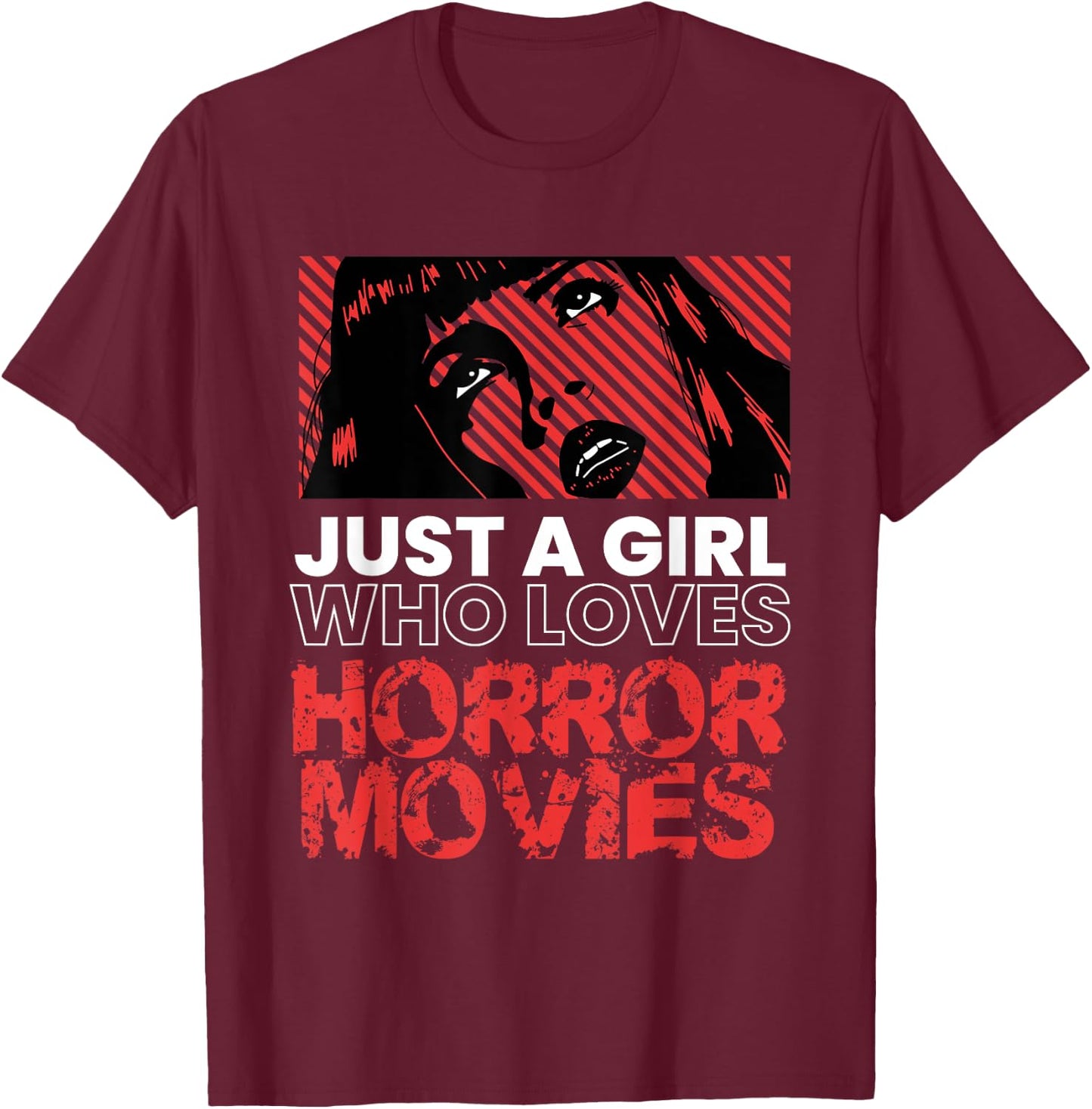 Just A Girl Horror Movies Halloween Costume Horror Movie T-Shirt - T-Shirt | Maroon