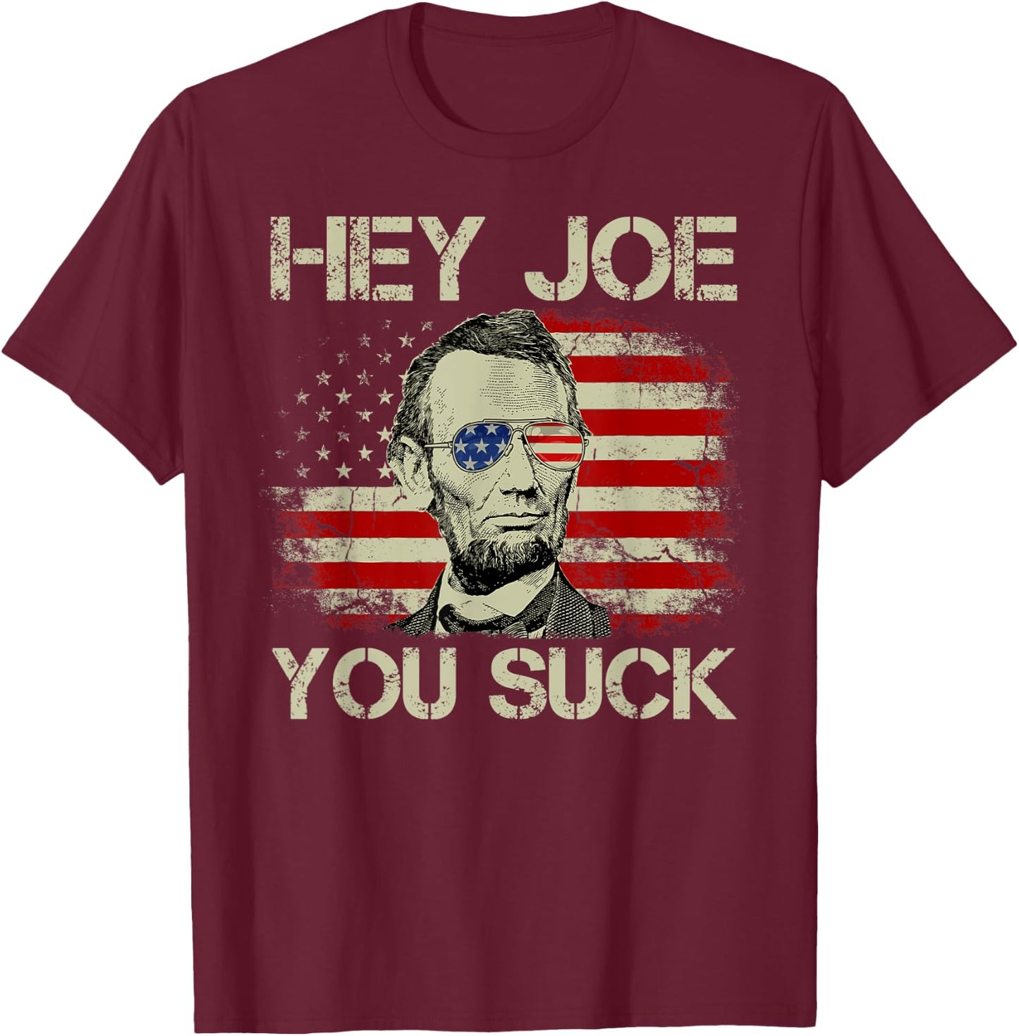 Vintage American Flag Abraham Abe Lincoln Hey Joe You Suck Men T-Shirt - T-Shirt | Maroon
