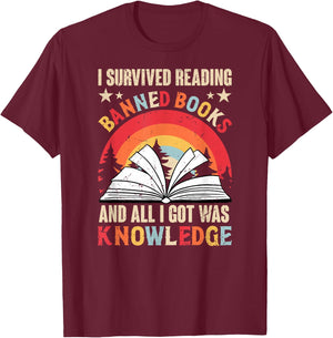 Banned Books Saying - Forbidden Literature T-Shirt - T-Shirt | Maroon