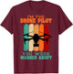 I'm The Drone Pilot You Were Warned About T-Shirt - T-Shirt | Maroon