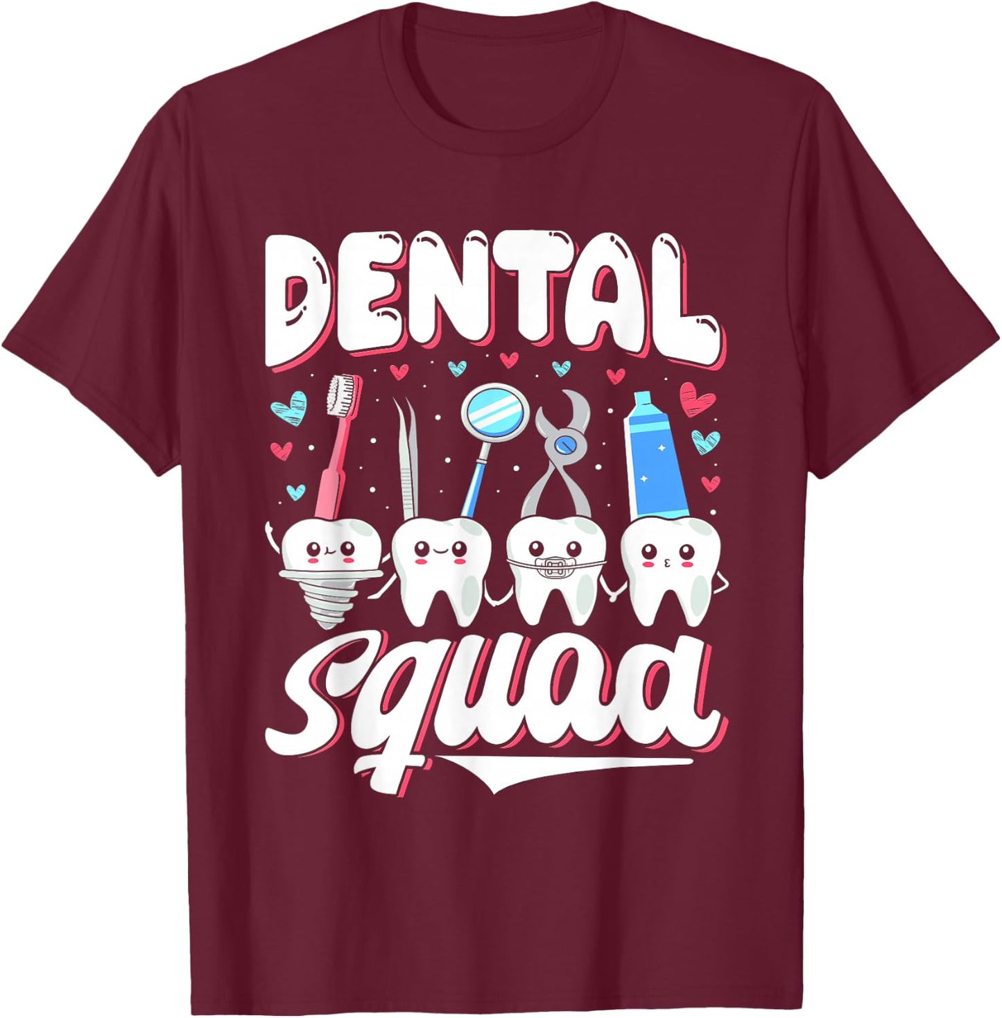 Dentist Squad Job Women's Tooth Teeth Dental Assistant T-Shirt - T-Shirt | Maroon