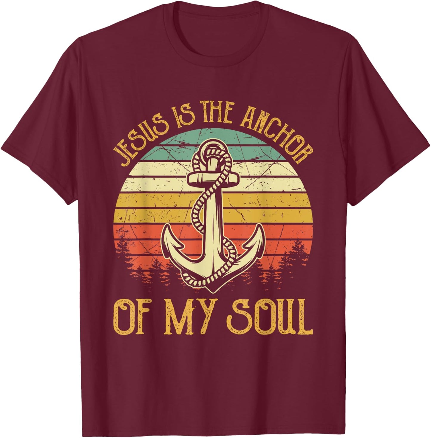Jesus Is The Anchor Of My Soul Christian T-Shirt - T-Shirt | Maroon
