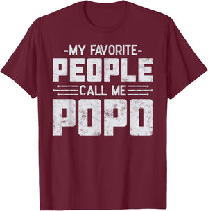 My Favorite People Call Me Popo Father’s day Gift Popo T-Shirt - T-Shirt | Maroon