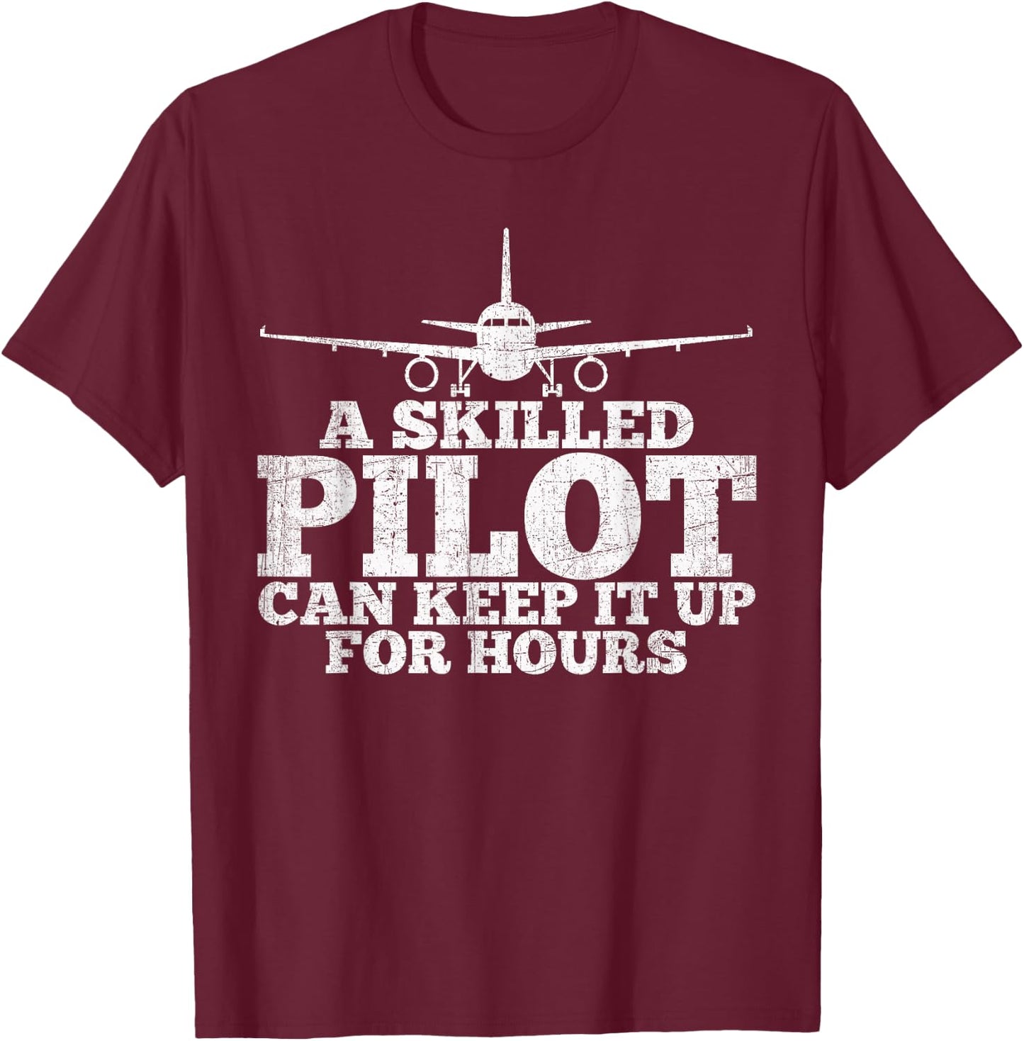 An experienced pilot can last it for hours, fun aviation. T-Shirt - T-Shirt | Maroon