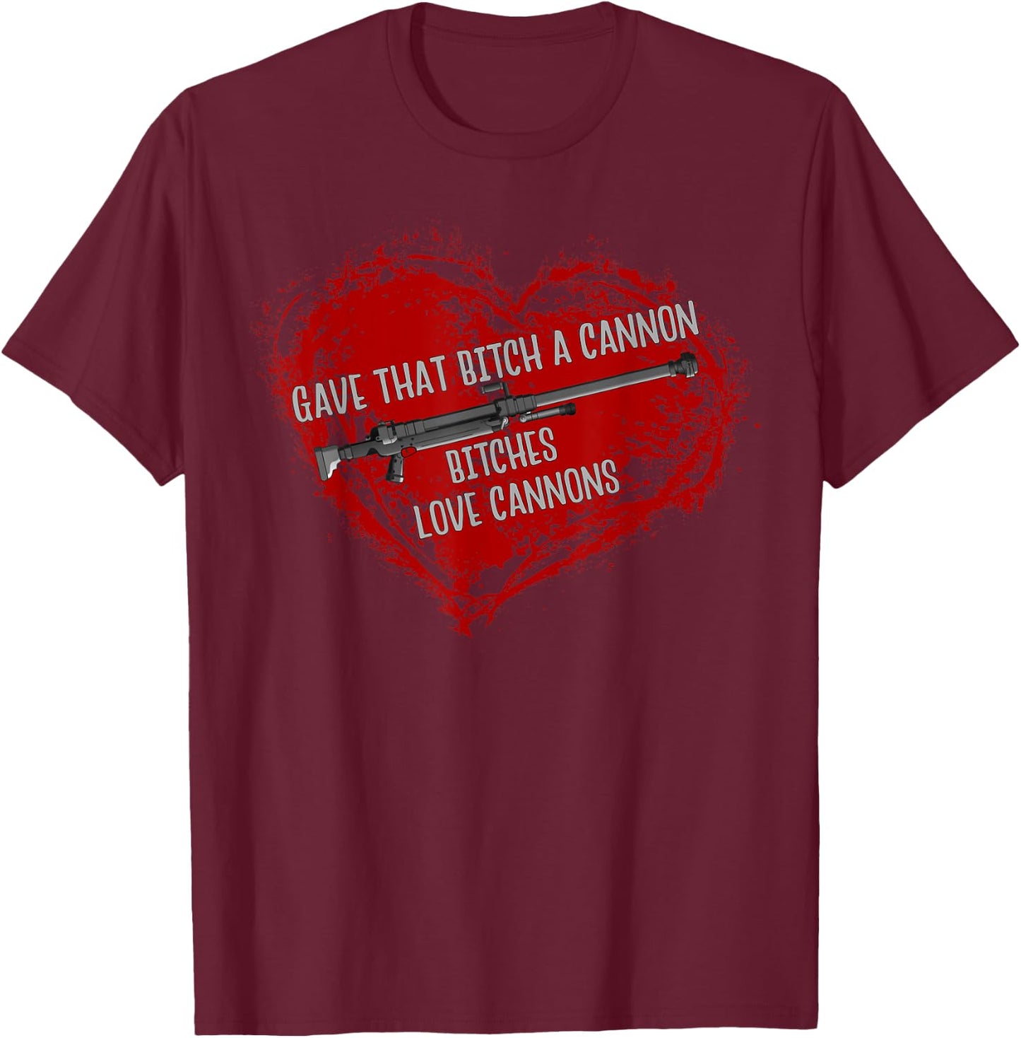 Bitches Love Cannons Funny Adult Meme Gamer Anime T-Shirt - T-Shirt | Maroon