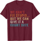 We Can't Fix Stupid But We Can Give It A Court Date Vintage T-Shirt - T-Shirt | Maroon