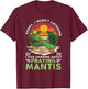 Mantis Saying Mantis religiosa T-Shirt - T-Shirt | Maroon