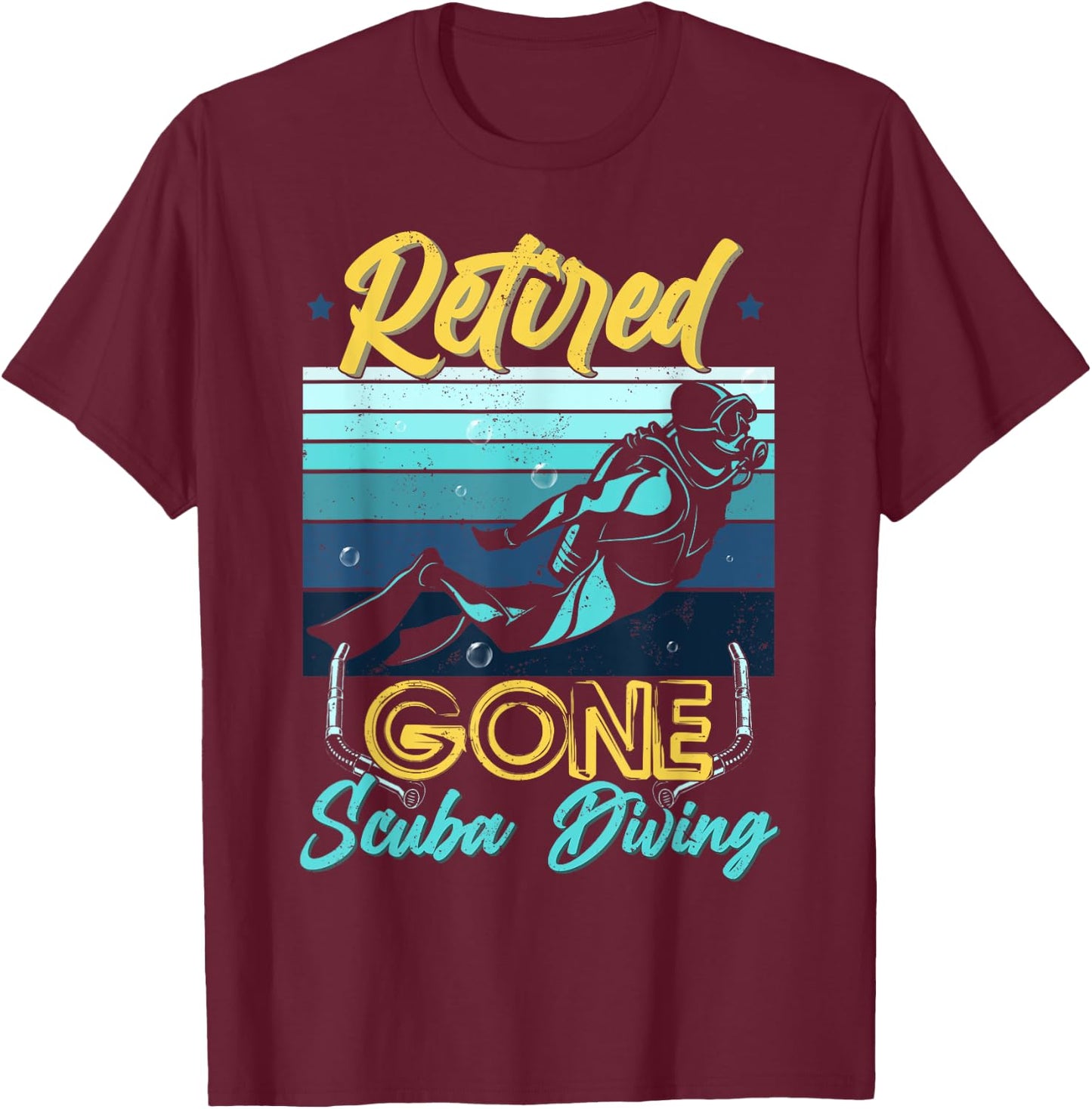 Retired Gone Scuba Diving Gear Retirement Gift T-Shirt - T-Shirt | Maroon