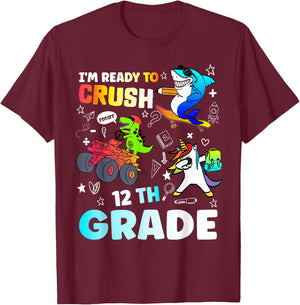I'm Ready to Crush 12th Grade Funny Back To School T-Shirt - T-Shirt | Maroon