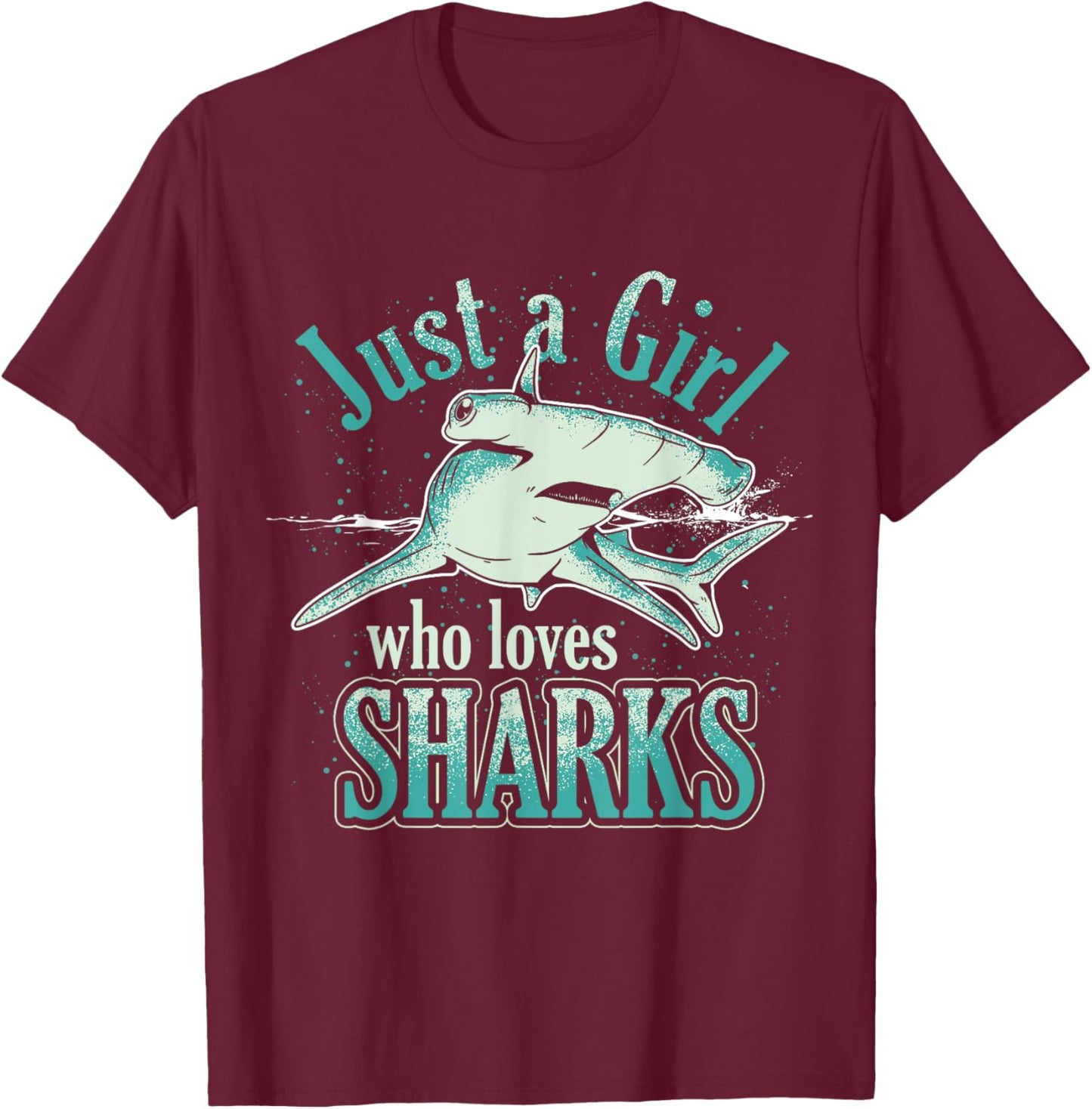 Just A Girl Who Loves Sharks T-Shirt - T-Shirt | Maroon