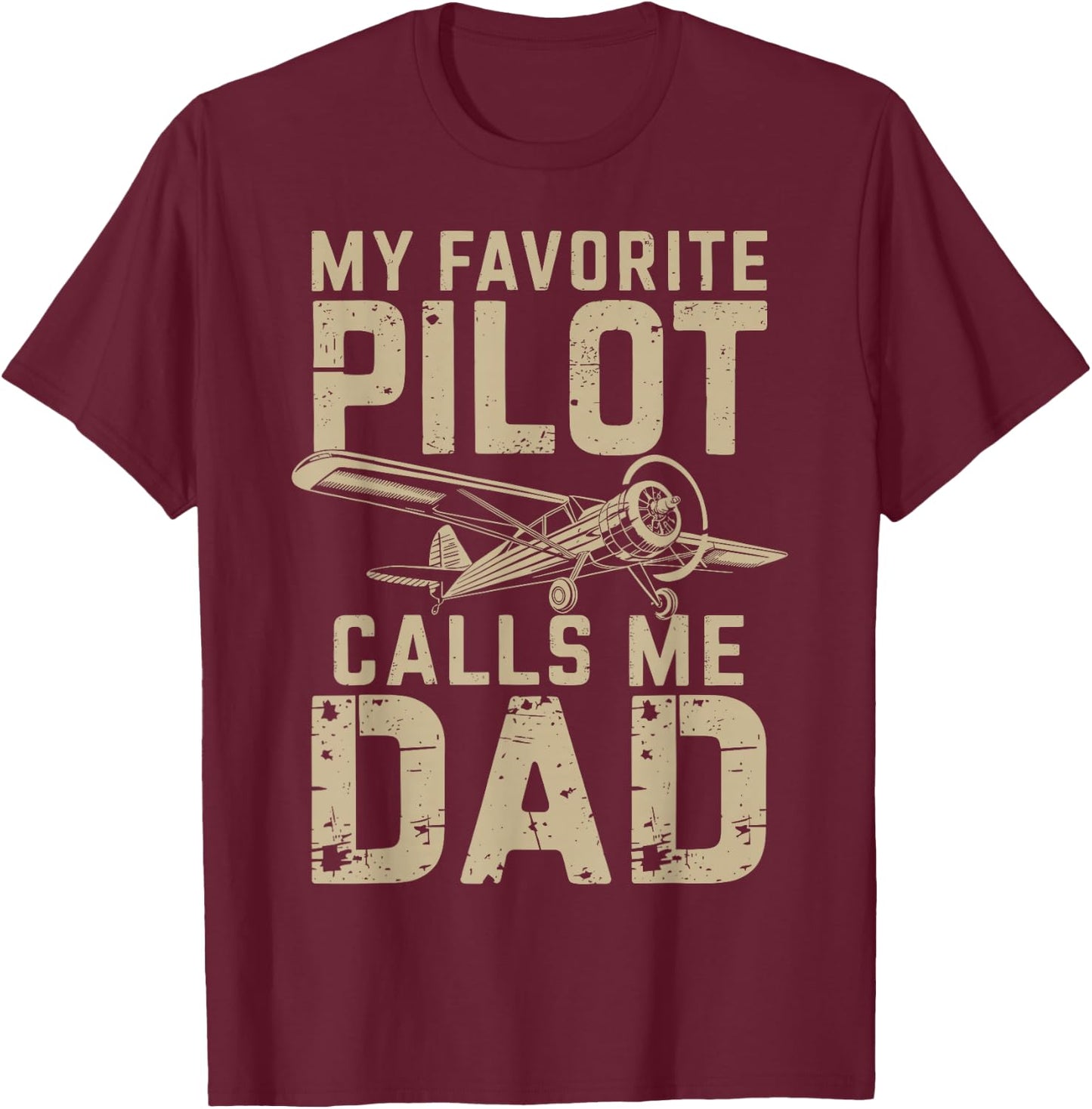 My Favorite Pilot Calls Me Dad Father's Day T-Shirt - T-Shirt | Maroon