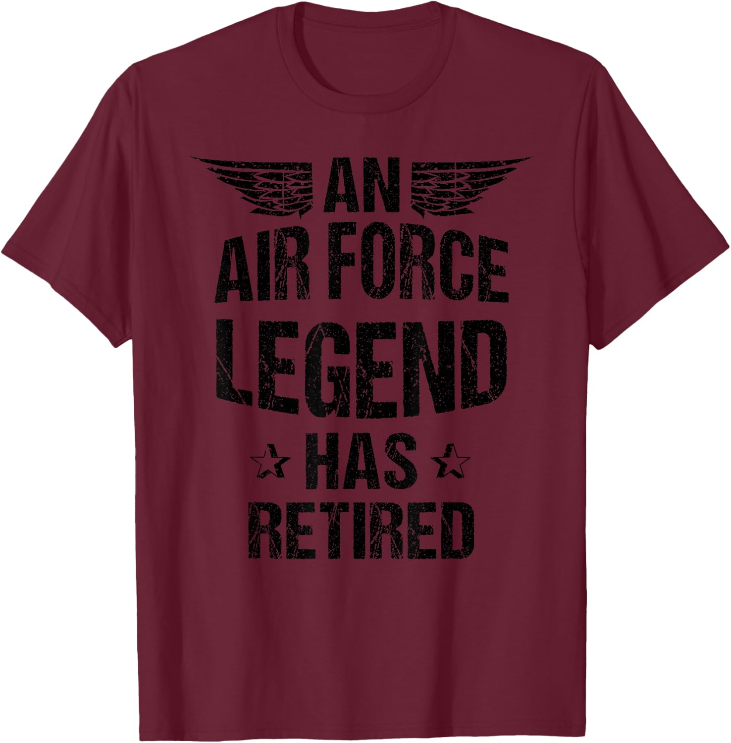 Funny Air Force Legend Has Retired | Funny Retirement Gift T-Shirt - T-Shirt | Maroon