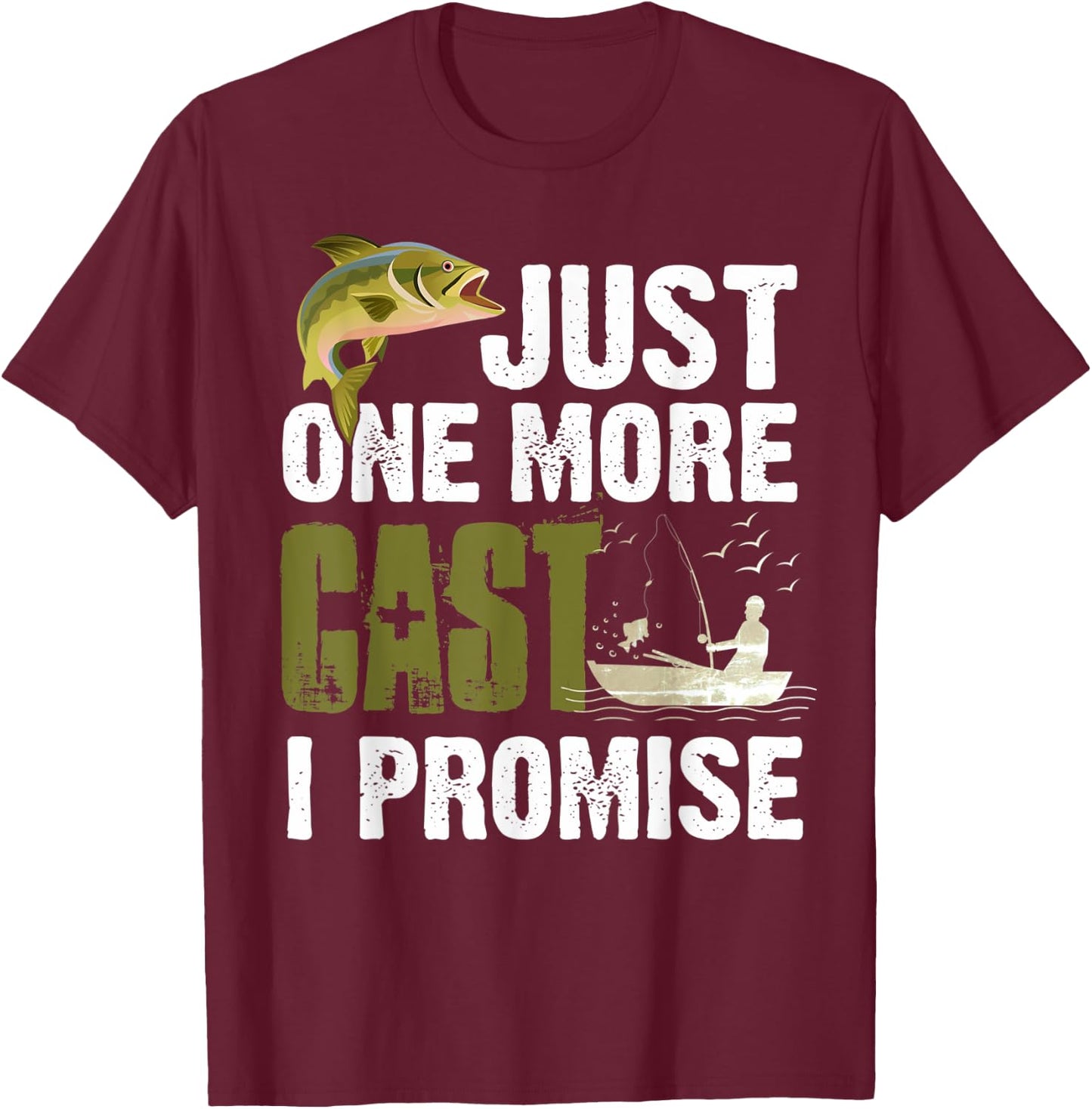 Just One More Cast I Promise Funny Fishing T-Shirt - T-Shirt | Maroon