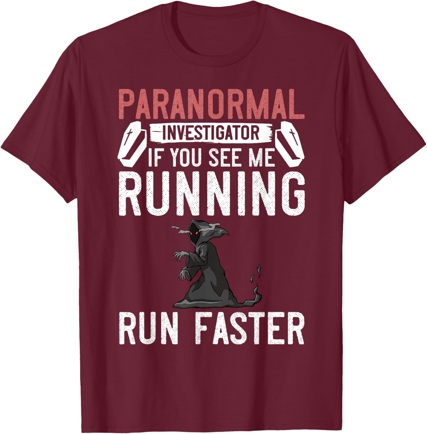 Paranormal Investigator Ghost Hunting Beginner T-Shirt - T-Shirt | Maroon
