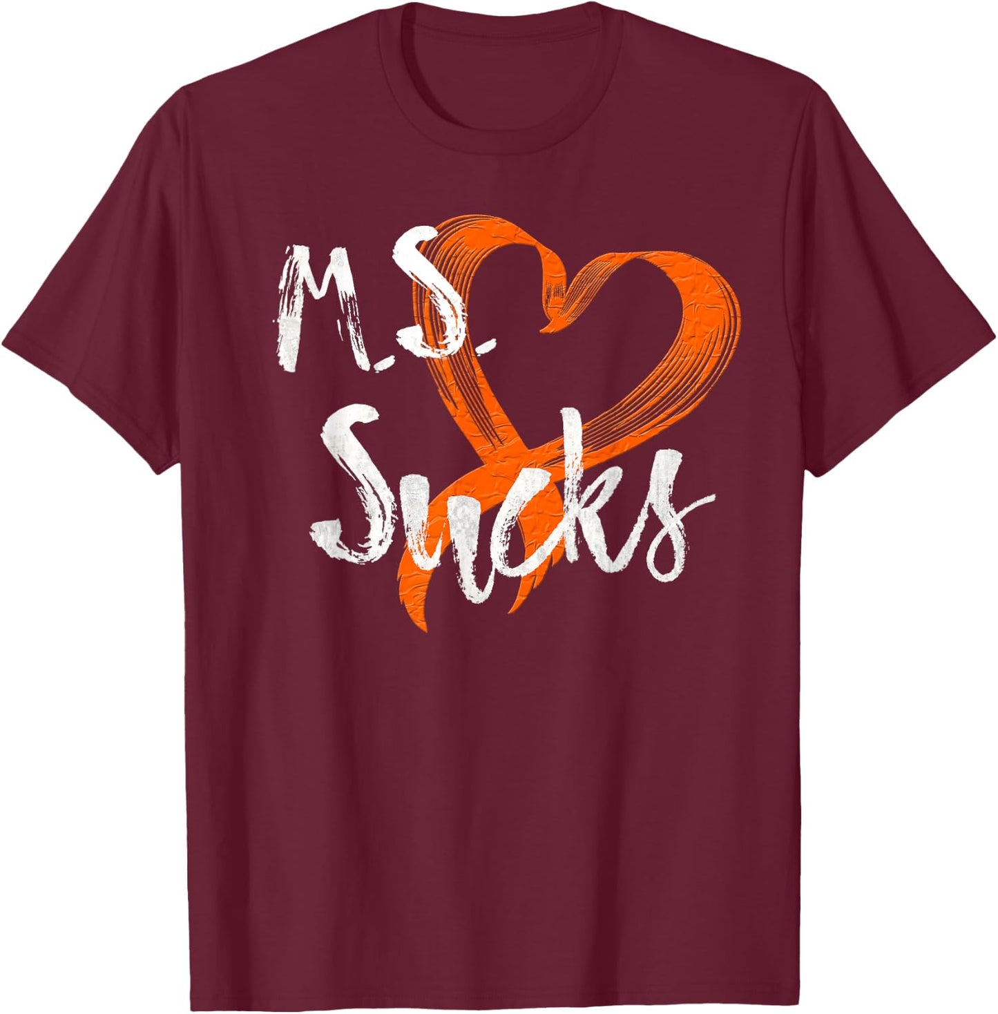 Multiple Sclerosis Awareness Month Shirt MS Sucks T-Shirt - T-Shirt | Maroon
