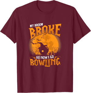 My Broom Broke So Now I Go Bowling Halloween 2021 Funny T-Shirt - T-Shirt | Maroon