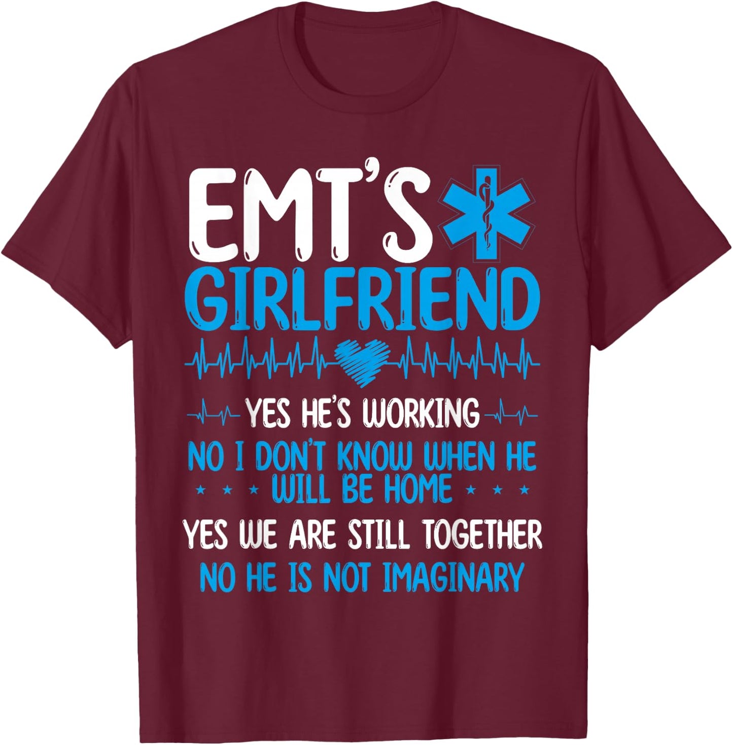 EMT Girlfriend Funny Paramedic Relationship Healthcare Tech T-Shirt - T-Shirt | Maroon