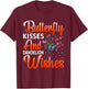 Butterfly Kisses and Dandelion Wishes - Butterfly Lovers T-Shirt - T-Shirt | Maroon