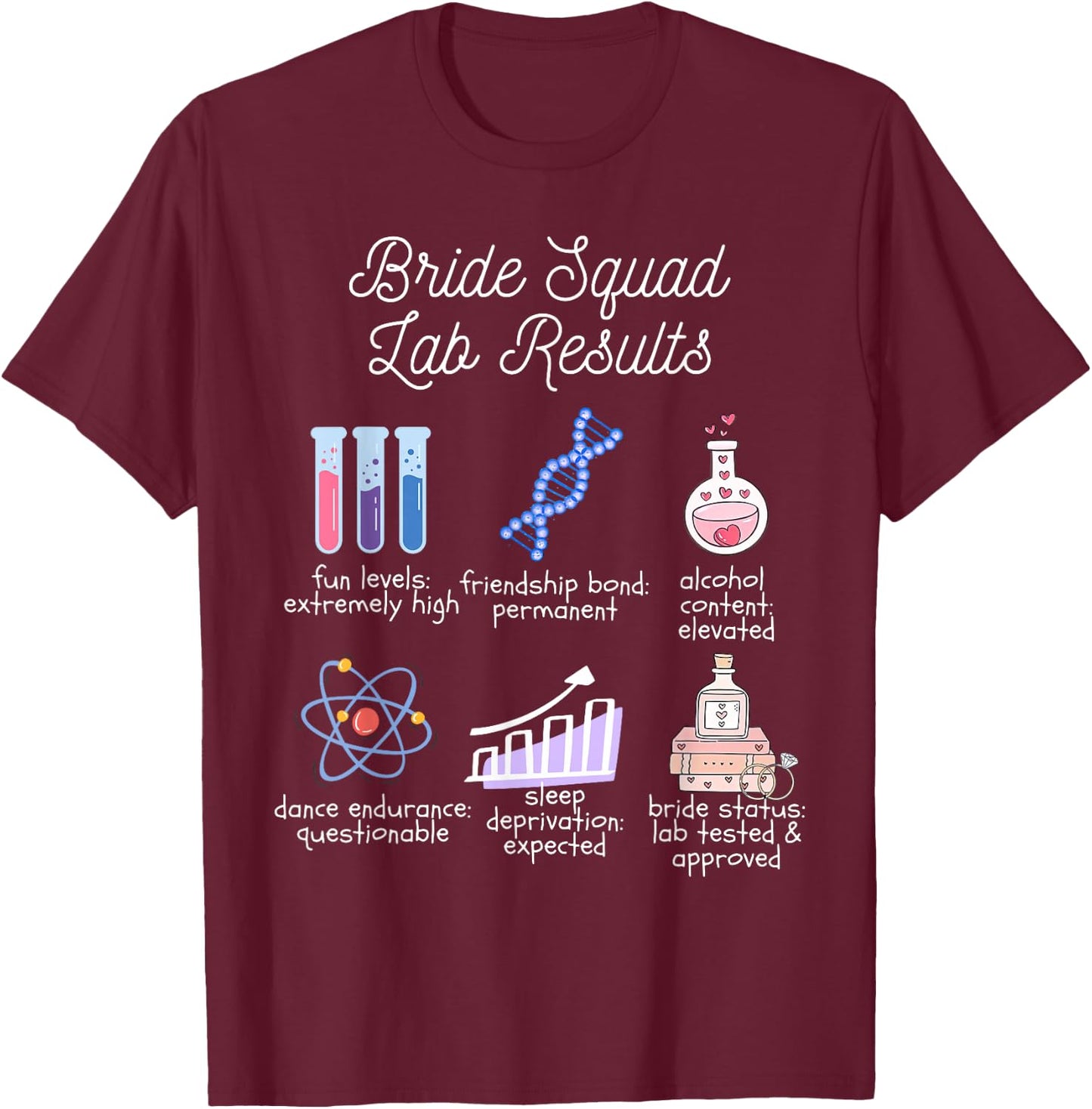 Bride Squad Bachelorette Party Funny Science Joke Biology T-Shirt - T-Shirt | Maroon