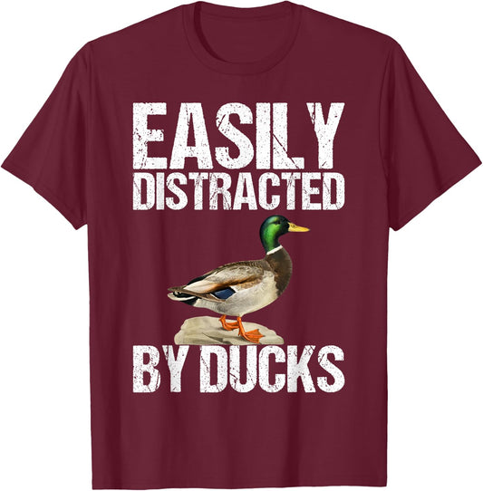 Easily Distracted By Ducks as a Funny Duck T-Shirt - T-Shirt | Maroon