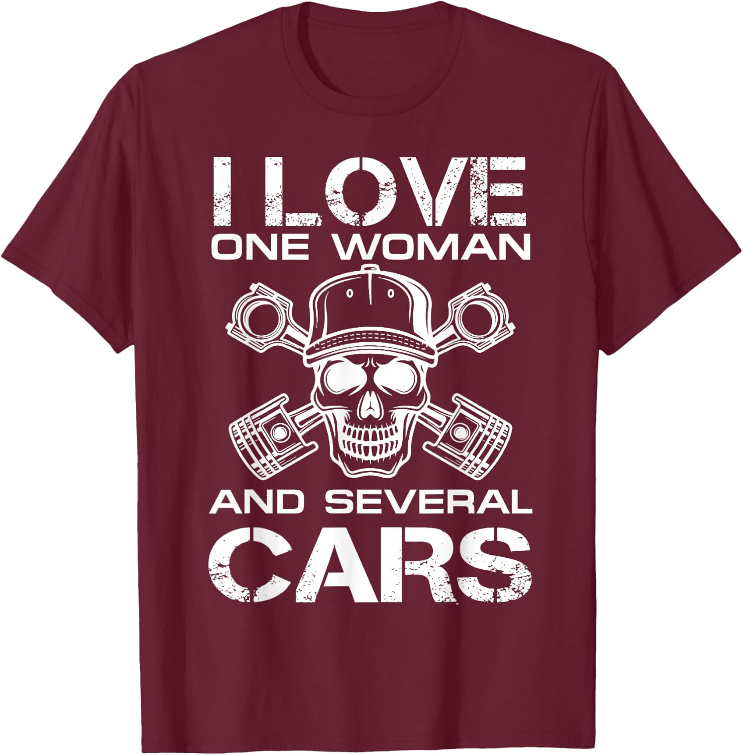 I Love One Woman And Several Cars Funny Car Mechanic Gift T-Shirt - T-Shirt | Maroon