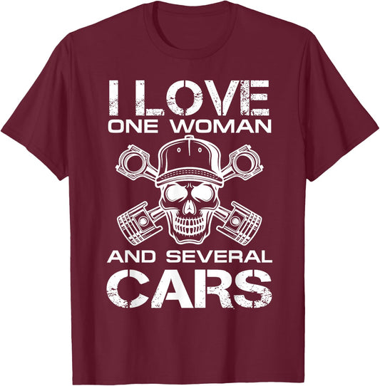 I Love One Woman And Several Cars Funny Car Mechanic Gift T-Shirt - T-Shirt | Maroon