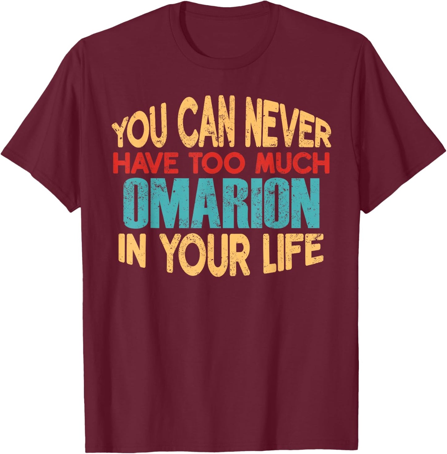 Funny Omarion Personalized First Name Joke Item T-Shirt - T-Shirt | Maroon
