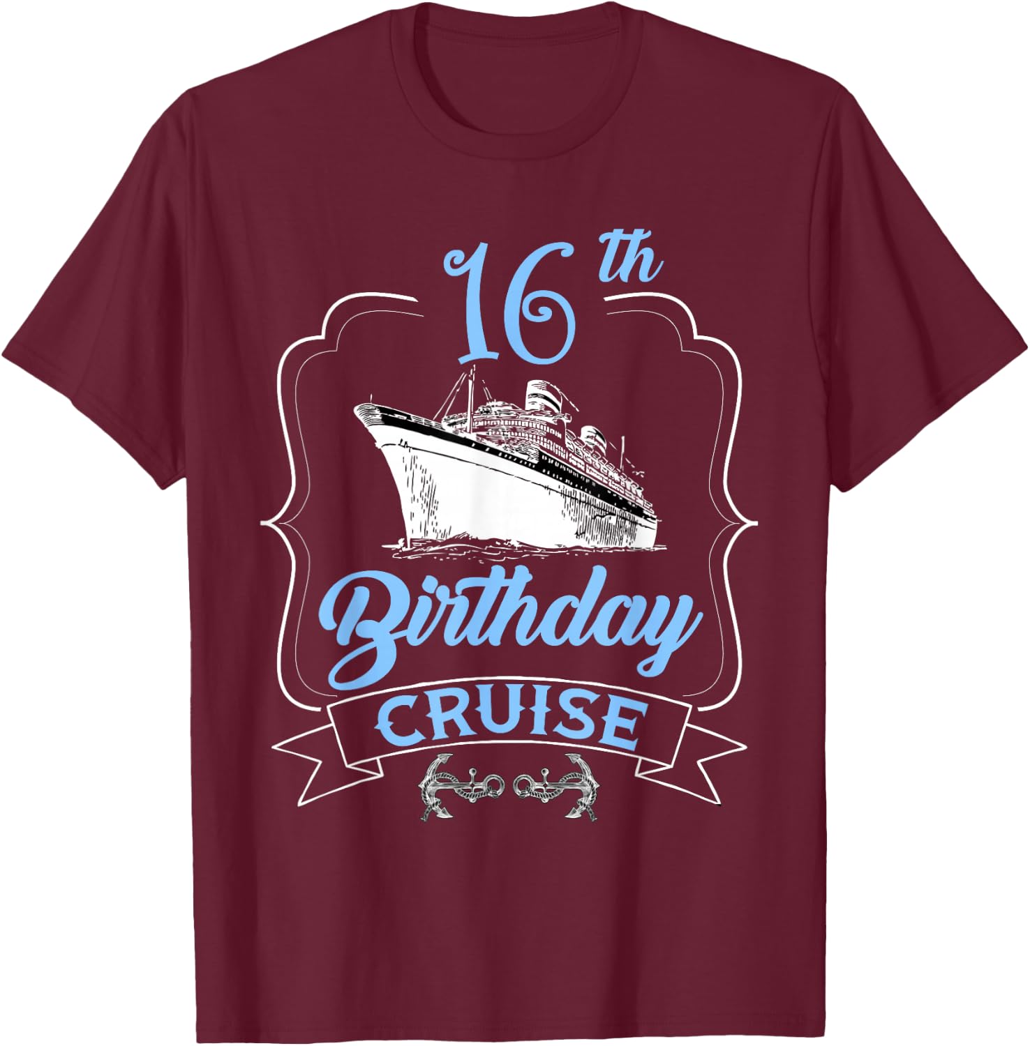 16th Birthday Cruise Ship Sailing Teens Boys Girls Cruising T-Shirt - T-Shirt | Maroon