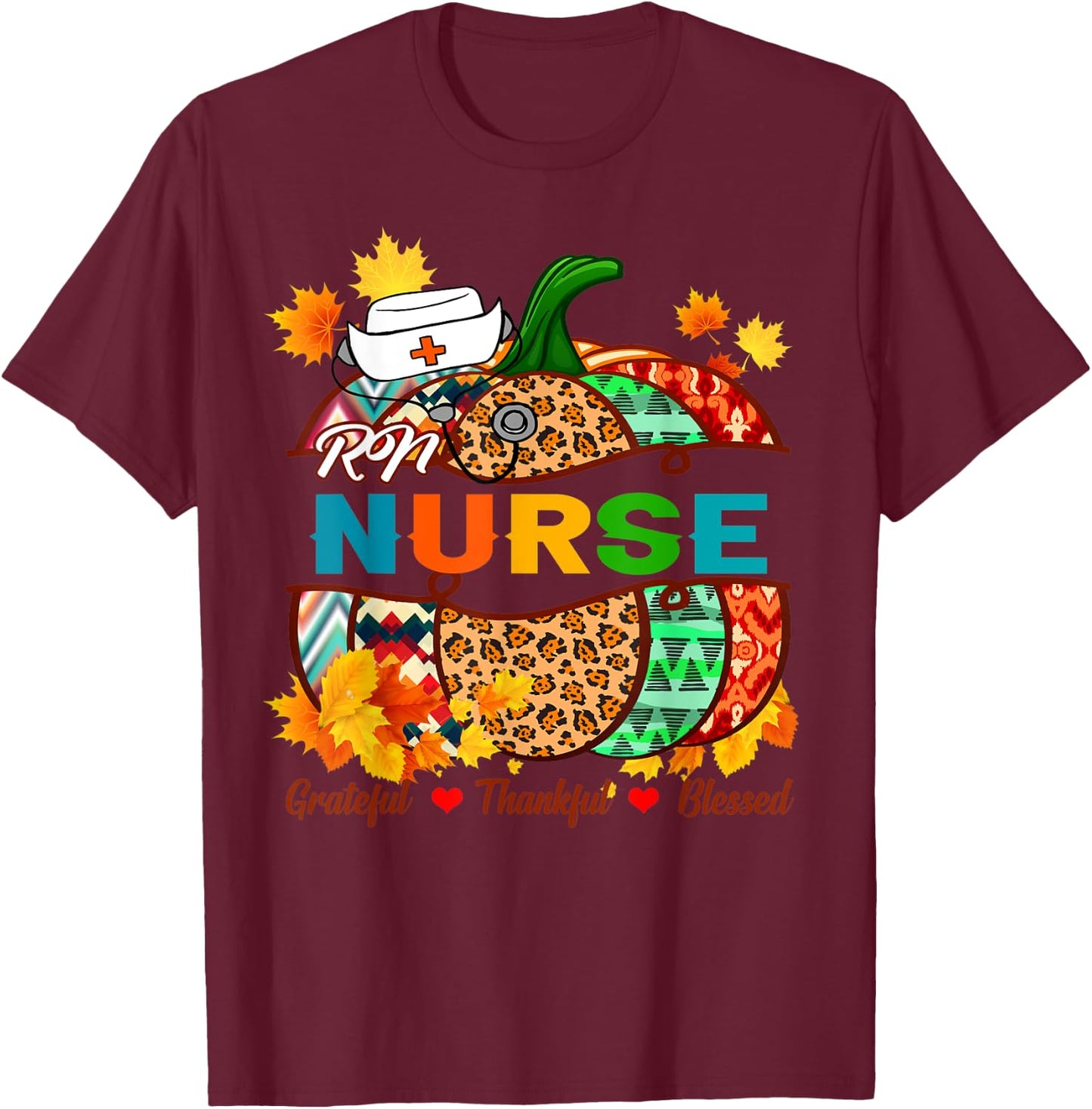 RN Nurse RN Grateful Thankful Blessed Pumpkin T-Shirt - T-Shirt | Maroon