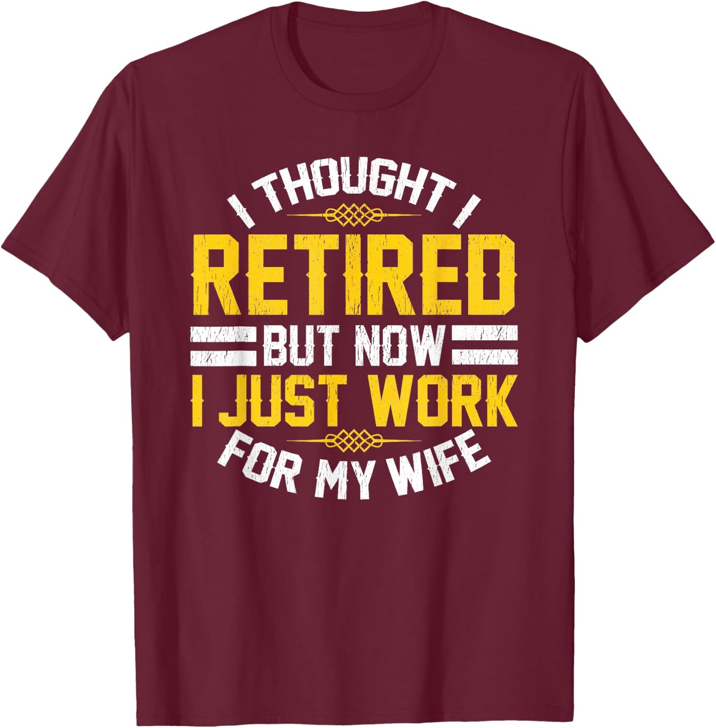 Funny Retirement Designs Men Dad Bachelor Party Pun Lovers T-Shirt - T-Shirt | Maroon
