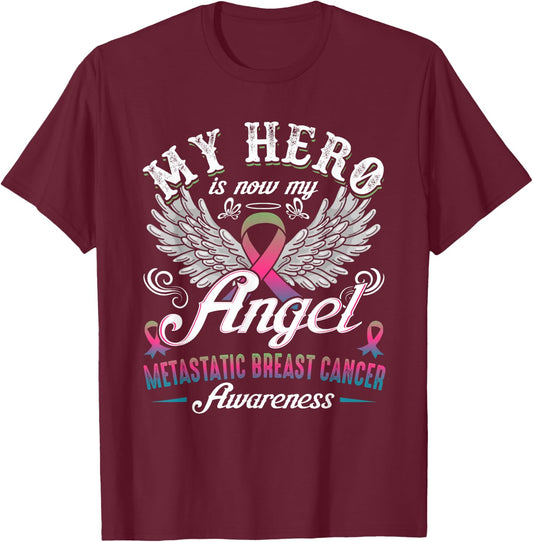 My Hero Is Now My Angel Metastatic Breast Cancer Awareness T-Shirt - T-Shirt | Maroon