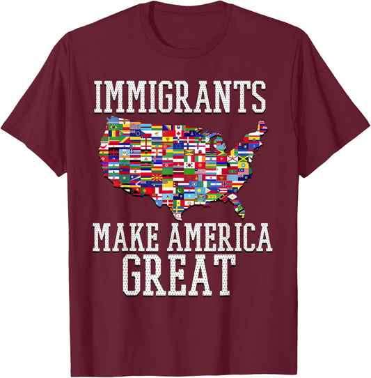 Immigrants Make America Great T-Shirt - T-Shirt | Maroon