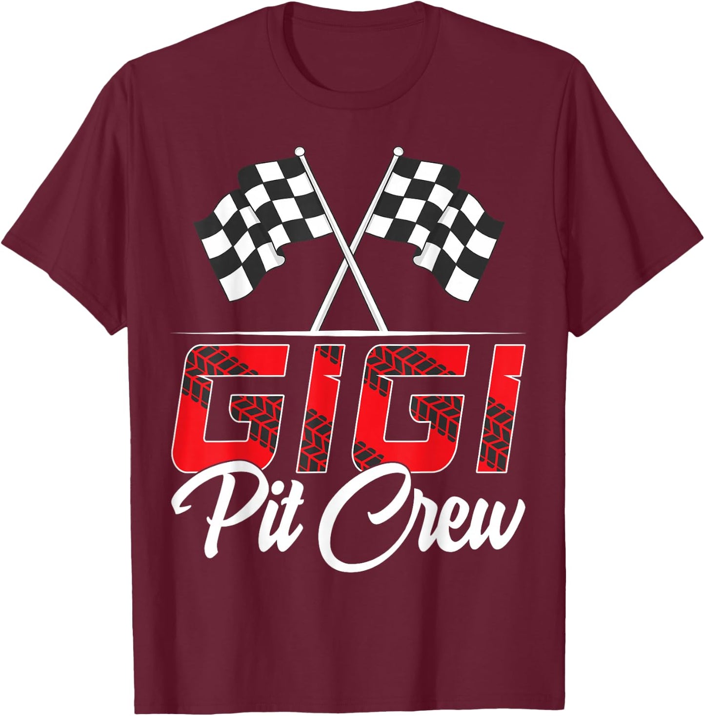 Race Car Birthday Party Racing Family Gigi Pit Crew T-Shirt - T-Shirt | Maroon