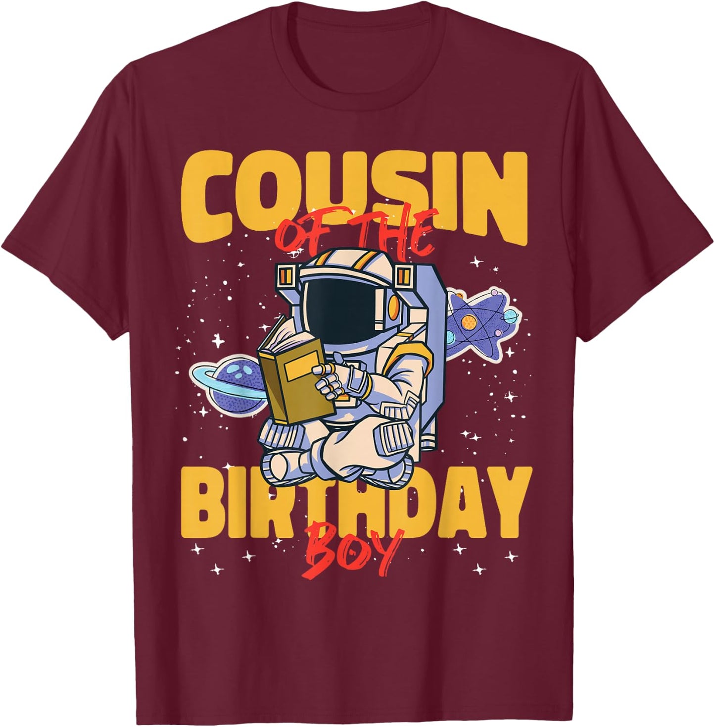 Cousin Of The Birthday Boy Astronaut T-Shirt - T-Shirt | Maroon