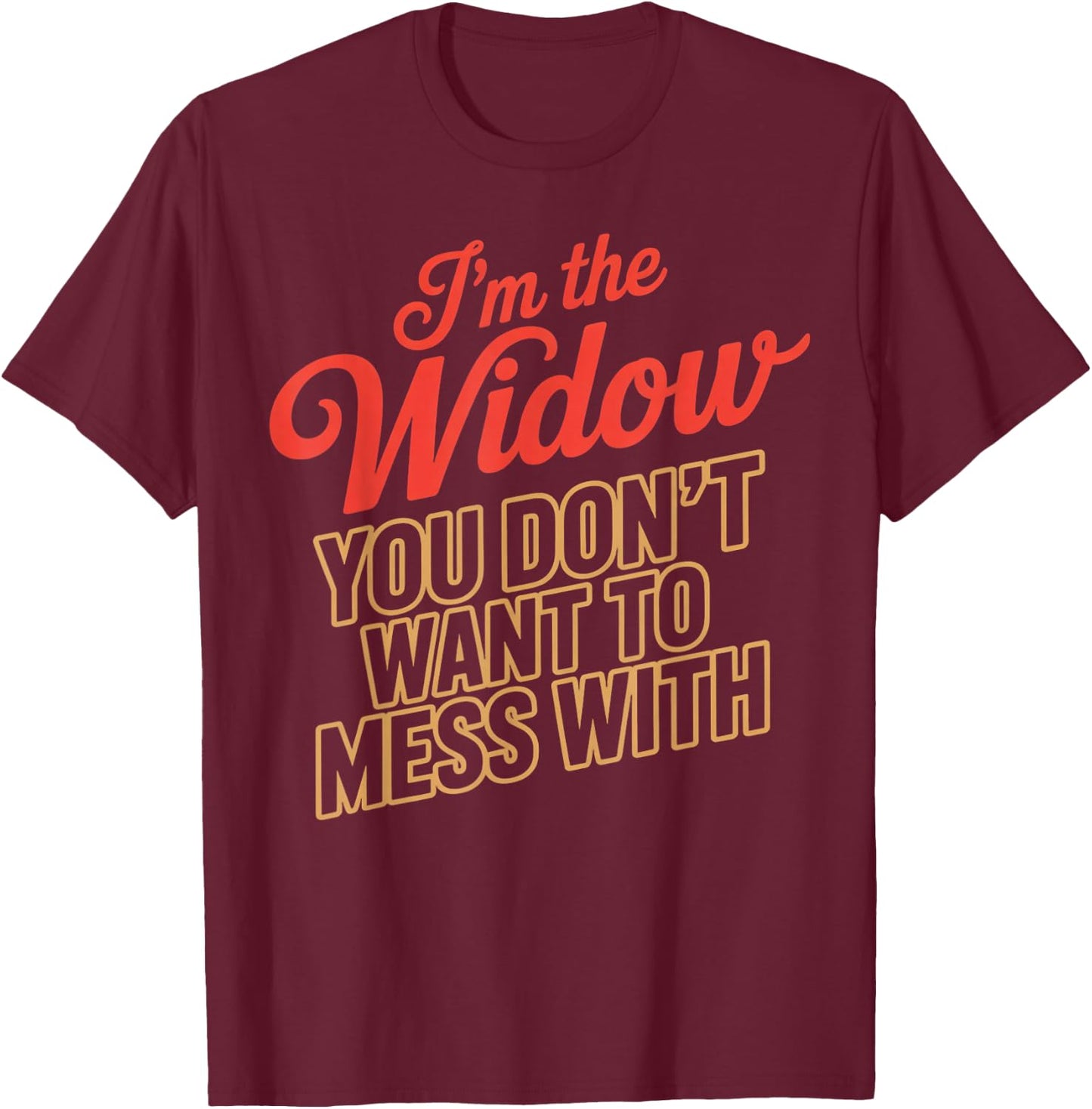 I'm The Widow Heaven Memorial Husband Widow T-Shirt - T-Shirt | Maroon