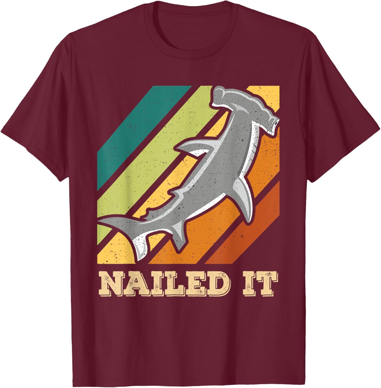 Retro & Grunge Cool Hammerhead Shark Shirt & Nailed It T-Shirt - T-Shirt | Maroon