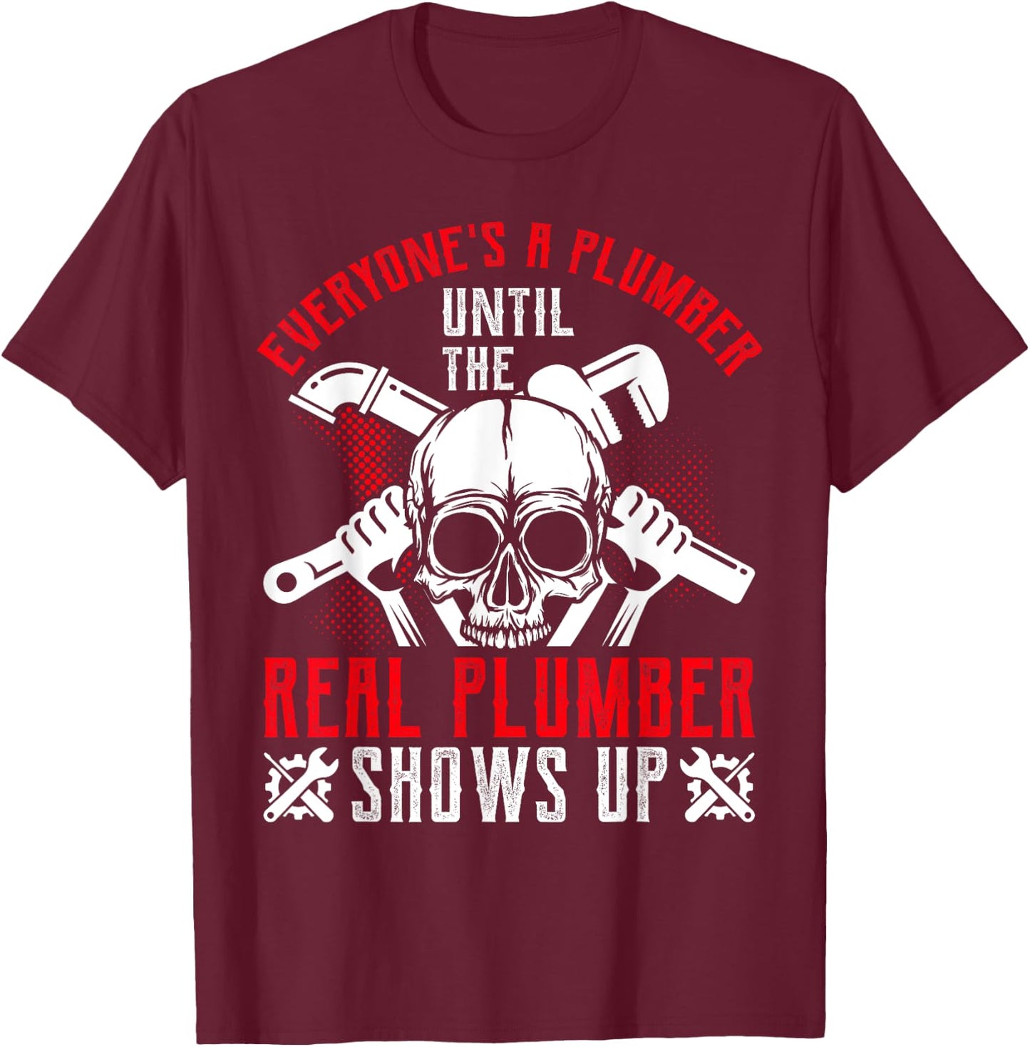 Funny Plumbing Graphic Design Plumber Dad Husband Men T-Shirt - T-Shirt | Maroon
