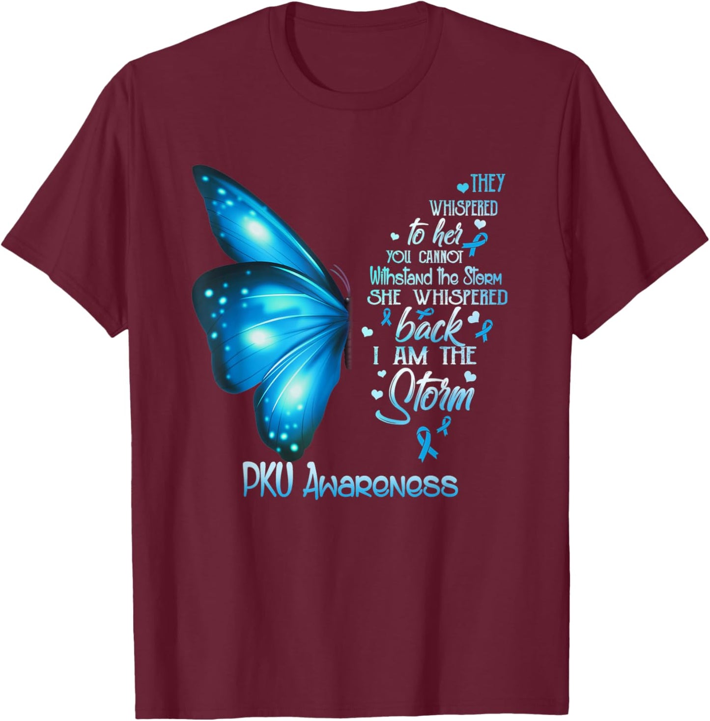 I am the storm PKU Awareness Butterfly T-Shirt - T-Shirt | Maroon