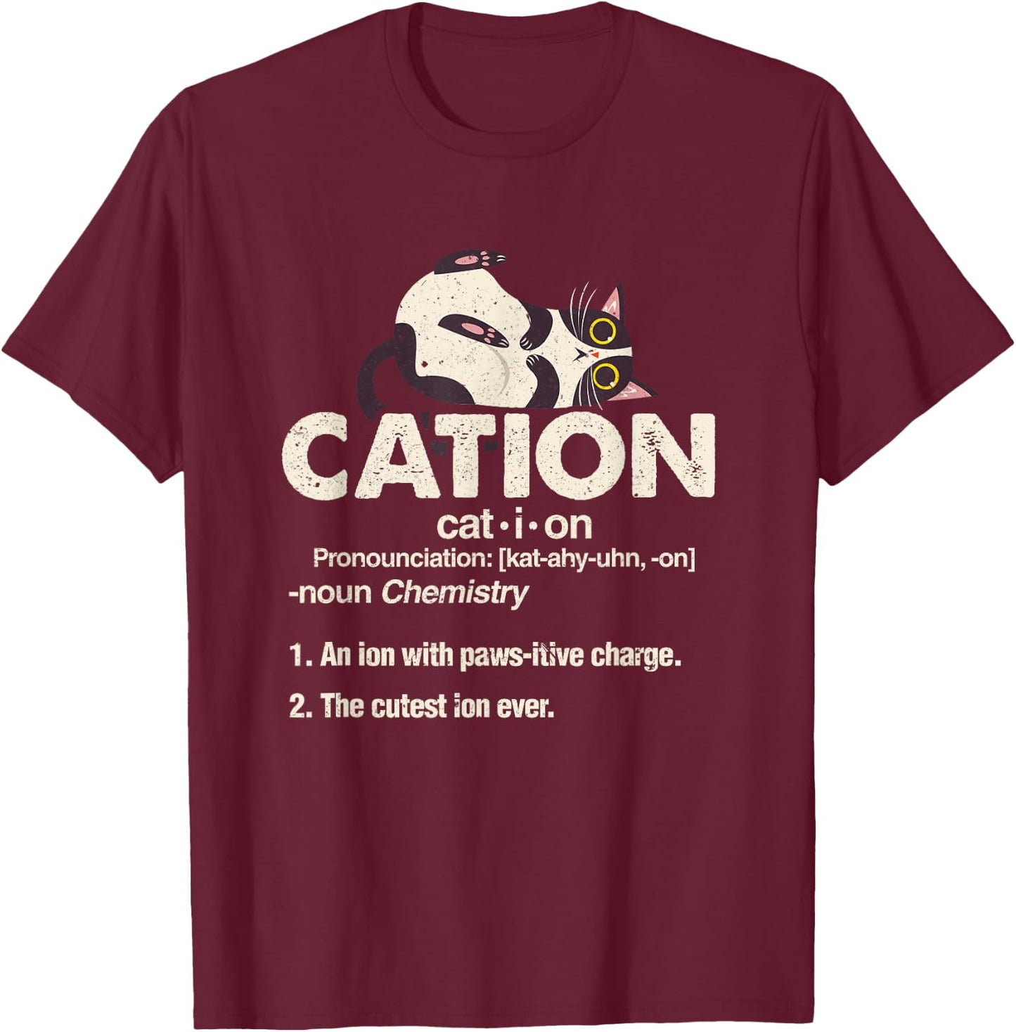 Cation Cute Science Cat Pawsitive Chemistry Teacher Gift T-Shirt - T-Shirt | Maroon