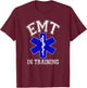 EMT In Training - Paramedic Paramedic T-Shirt - T-Shirt | Maroon