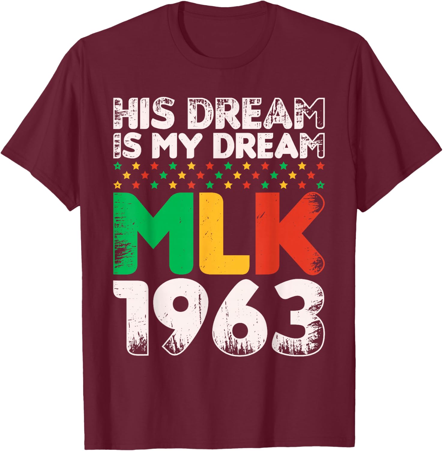 Vintage His Dream Is My Dream! MLK, Martin Luther King Jr. T-Shirt - T-Shirt | Maroon