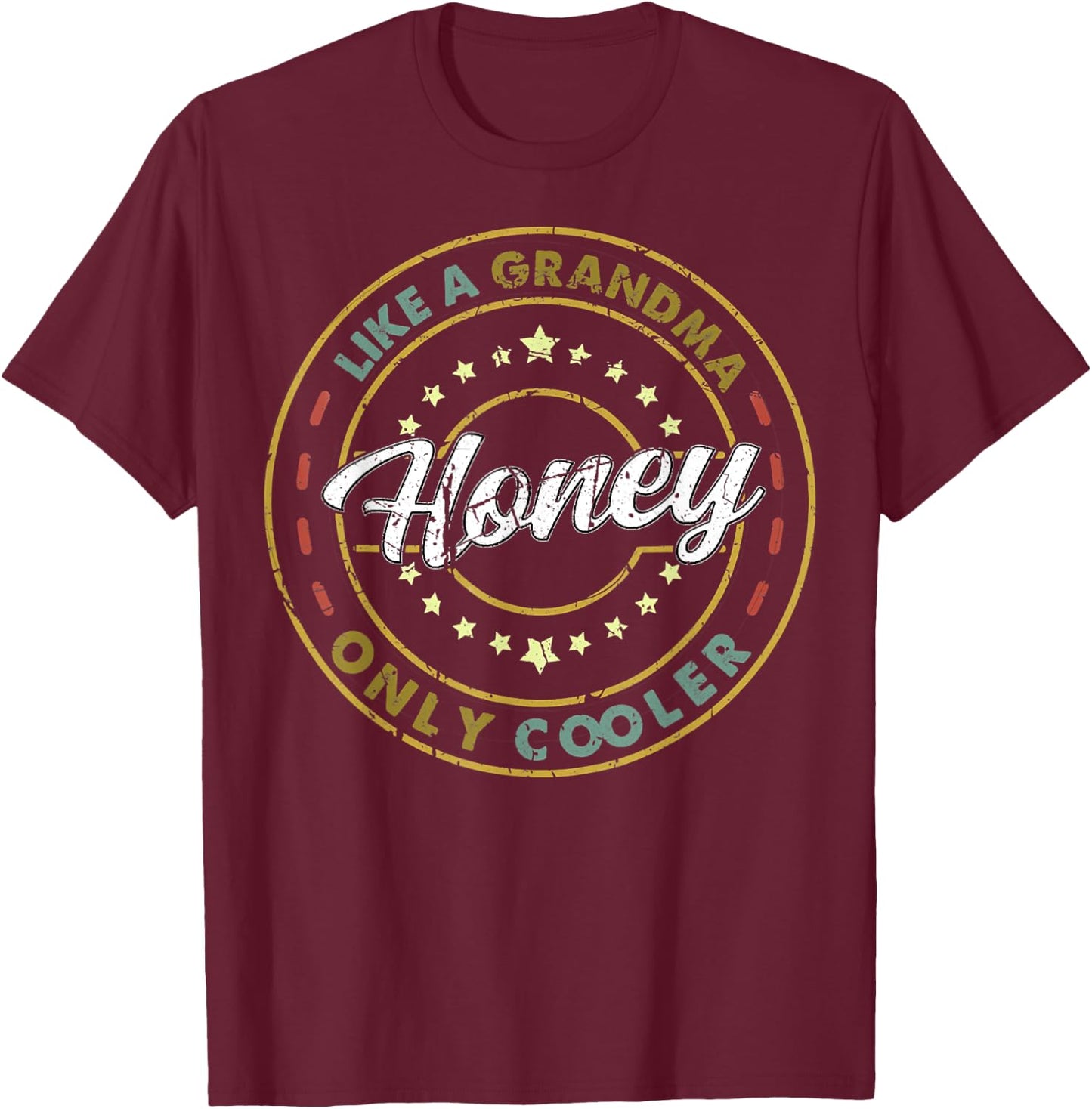 Vintage Honey Like a Grandma Only Cooler Cute Mother's Day T-Shirt - T-Shirt | Maroon