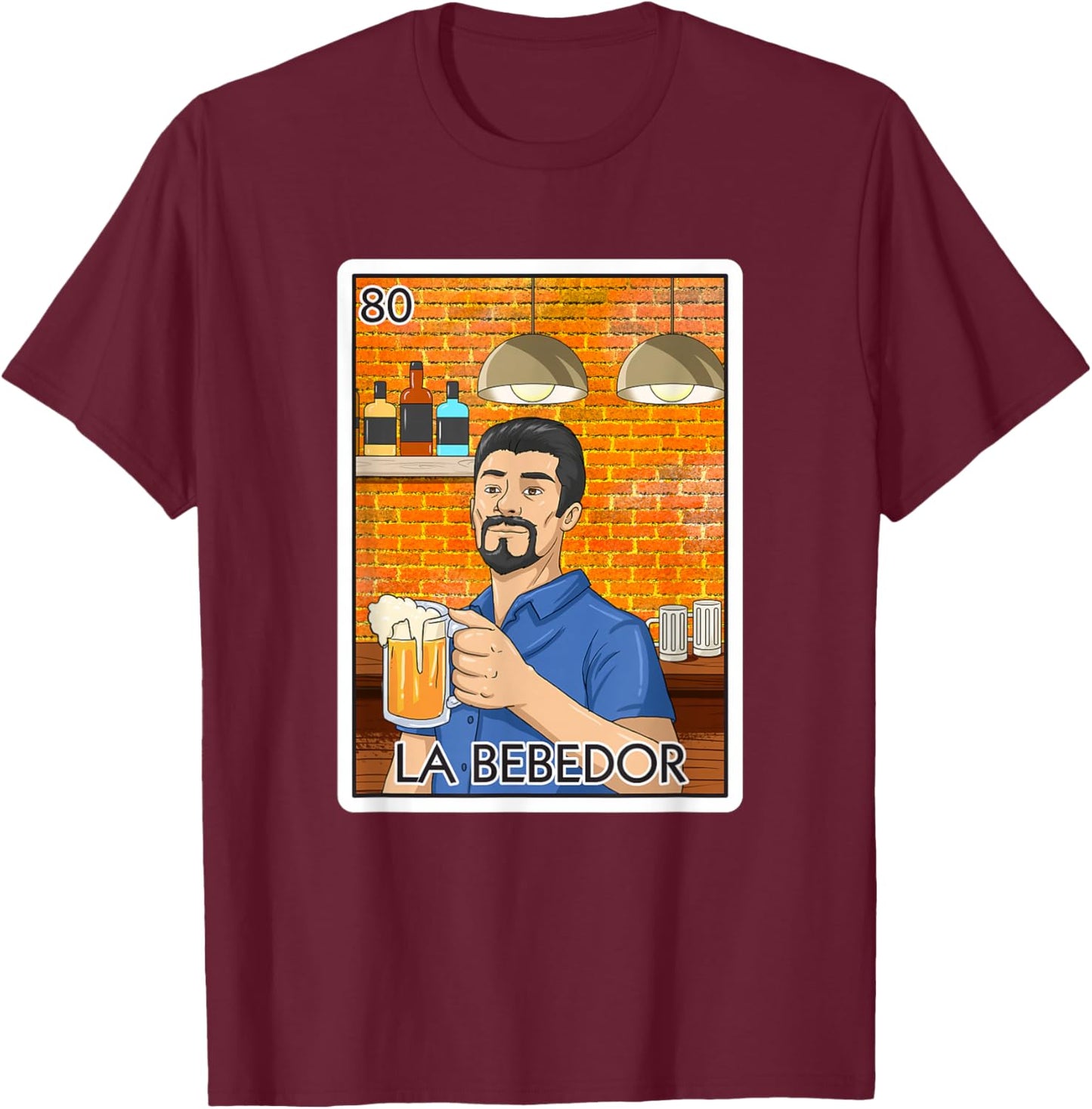 La Bebedor Gift The Man Drinker Card Mexican Lottery T-Shirt - T-Shirt | Maroon